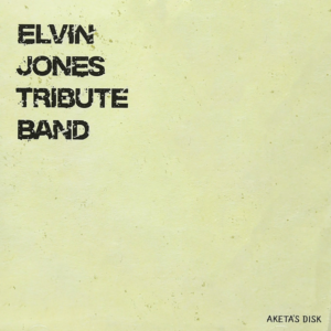 『EJTB』Elvin Jones Tribute Band(本田珠也 )